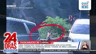 Download lagu Dashcam vid at larawang kita si Ex-DPWH Usec. Cabral sa Kennon Rd... | 24 Oras Weekend mp3 Download lagu Dashcam vid at larawang kita si Ex-DPWH Usec. Cabral sa Kennon Rd... | 24 Oras Weekend mp3