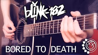 Bored To Death (Acoustic Guitar Instrumental Cover) - blink-182