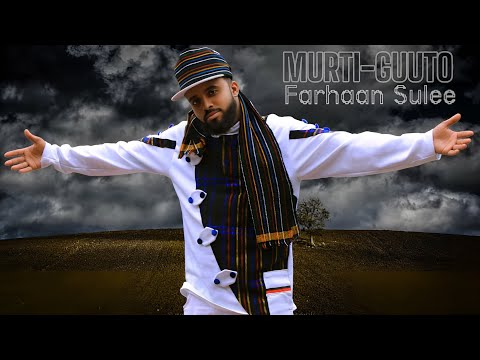 Farhaan Sulee - Murti guuto - Ethiopian Oromo Music 2022