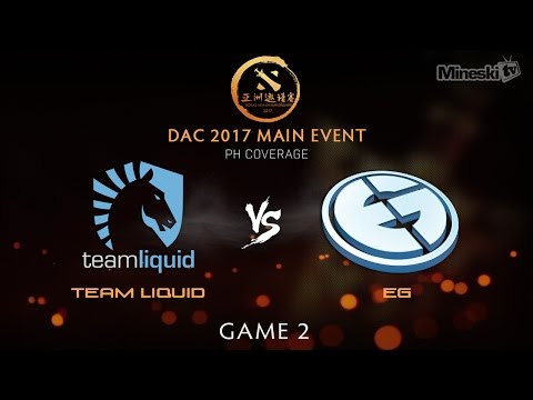 Team Liquid vs EG | DAC 2017 | Main Event | Bo2 | Game 2
