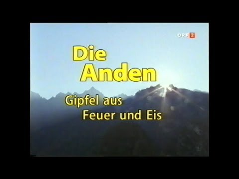 ORF 2 Universum 2002: Die Anden - Gipfel aus Feuer und Eis