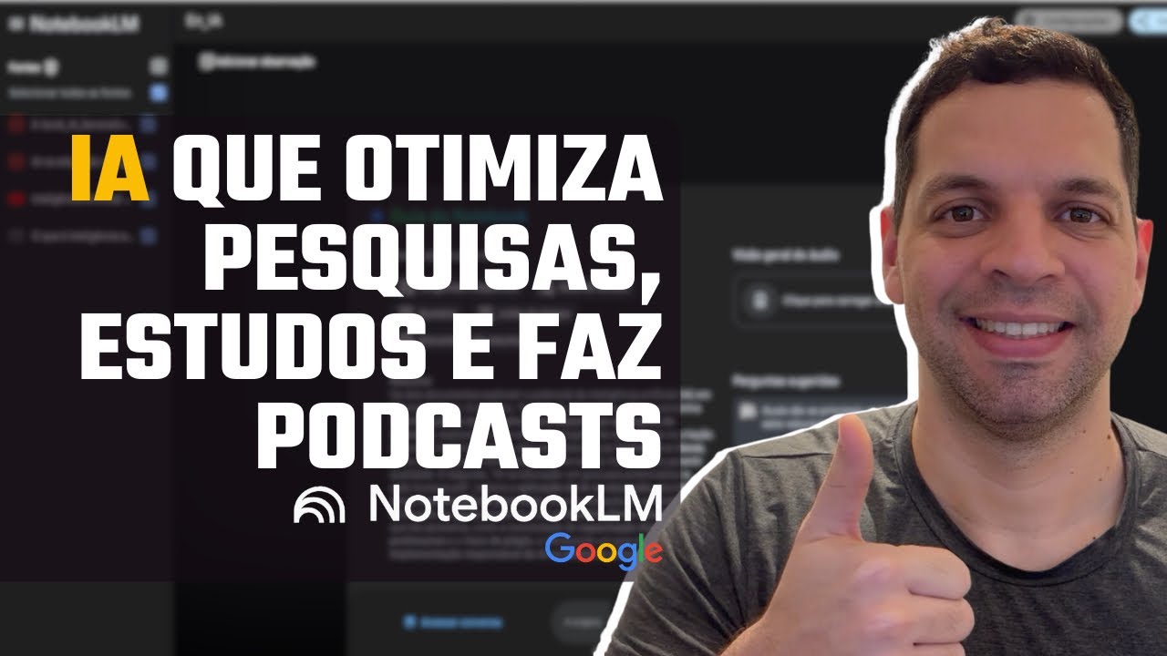 NotebookLM: IA da Google que organiza pesquisas, estudos e faz podcast (Tutorial)