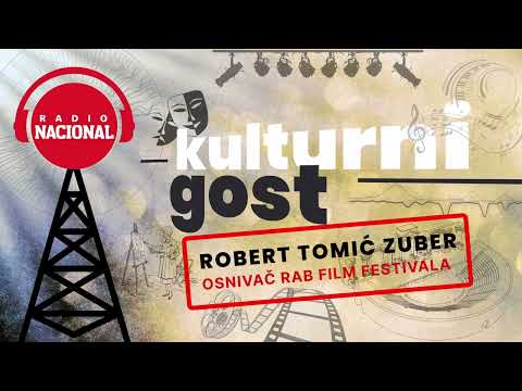 KULTURNI GOST - ROBERT TOMIĆ ZUBER - Rab film festival