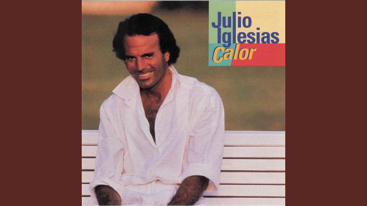 Julio Iglesias - Y Aunque Te Haga Calor