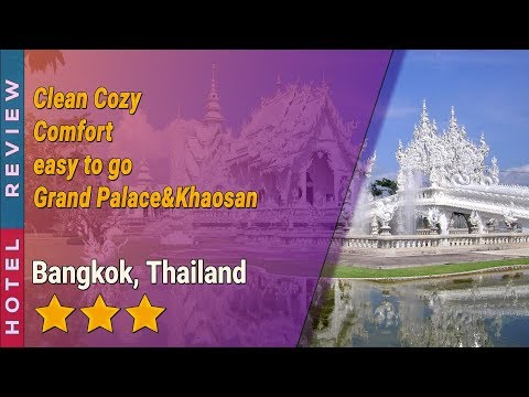 Clean Cozy Comfort easy to go Grand Palace&Khaosan hotel review | Hotels in Bangkok | Thailand Hotel