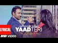 Yaad Teri Lakhwinder Wadali Lyrical Parmod Sharma Rana Jeeti Productions T Series