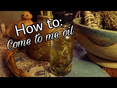 How to: Come to me oil (not hoodoo)