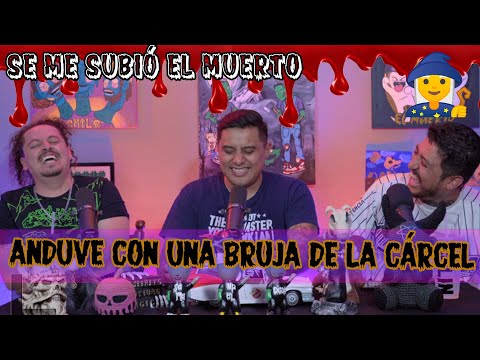 Se me subió el muerto - EP70 Anduve con una bruja de la cárcel