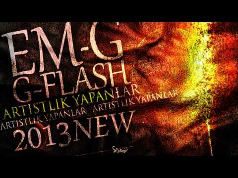 Em-G feat. G-Flash - Artistlik Yapanlar [2013]