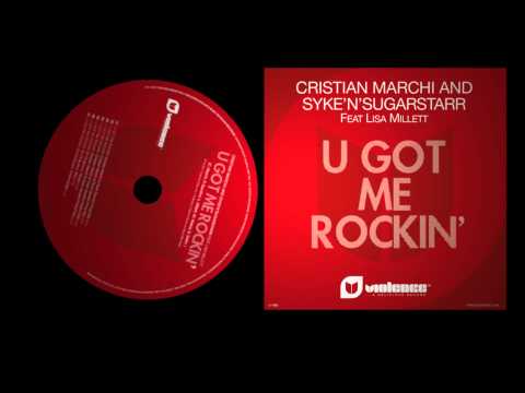 Cristian Marchi & Syke'n'Sugarstarr ft- Lisa Millett - U Got Me Rockin' (SnS Bouncy Radio Mix)