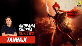 Tanhaji: The Unsung Warrior | Bollywood Movie Review by Anupama Chopra | Ajay Devgn | Kajol