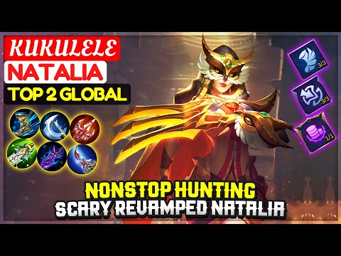 NonStop Hunting, Scary Revamped Natalia [ Top 2 Global Natalia ] KUKULELE - Mobile Legends