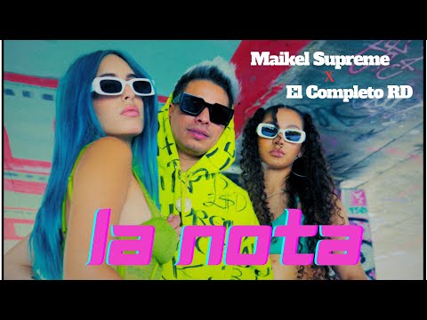 La Nota - Maikel Supreme feat @ElCompletoRD