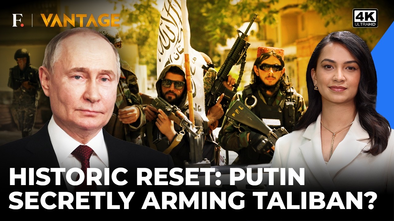 'Taliban Broke NATO': Why Putin’s Russia Is Deepening Military Ties With Afghanistan | Vantage | 4K