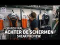 Achter de schermen bij de Grand final: Sneak preview!
