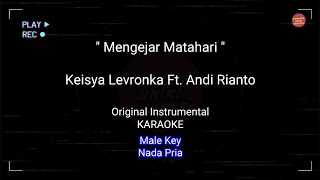Download lagu Mengejar Matahari - Keisya Levronka Ft. Andi Rianto KARAOKE (Male Key) Nada Pria mp3