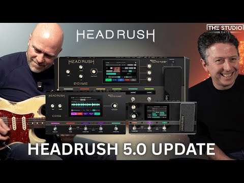 Headrush 5.0 is Here and It's HUGE