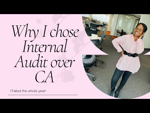 Why I chose Internal Audit over CA|| Failing the whole year!!