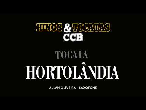 TOCATA HORTOLÂNDIA - SAX ALLAN OLIVEIRA