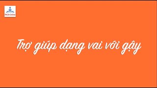 V15. Tập trợ giúp dạng vai với gậy