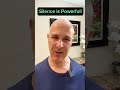 Silence is Powerful!  Dr. Mandell