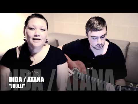 DIDA / ATANA "Juulli"