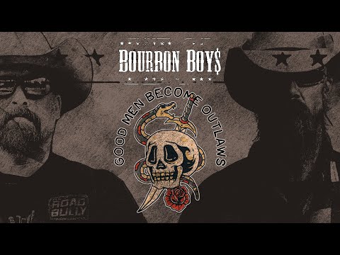 Bourbon Boys - Good Men Become Outlaws