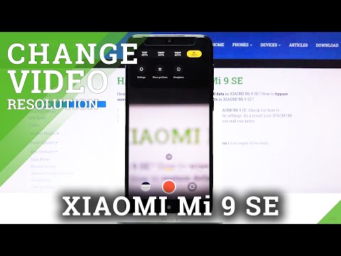 How to Record Video in 4K in XIAOMI Mi 9 SE – Change Video Resolution