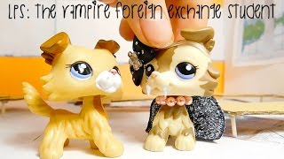 LPS: The Vampire Foreign Exchange Student (Part 1)