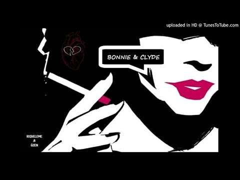 BONNIE & CLYDE - RIQUELME Ft. GSEN