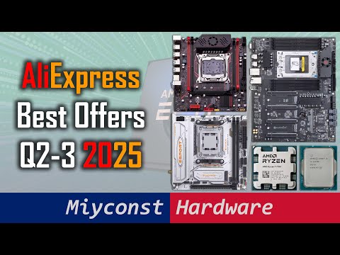 AliExpress offers Q2-3 2025, AM5, LGA1700, AM4, LGA2011-3, LGA3647, EPYC SP3, CPU, GPU