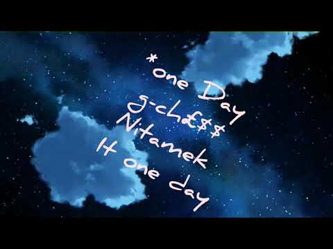 G-ch£$$ *ONE DAY*_____#3rdTrack #20116TheAlbum produced by gstr