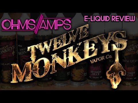 12 Monkeys Vapor Review / Ohms & Amps