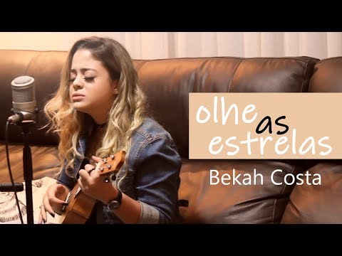 Bekah Costa - Olhe as Estrelas | Cover