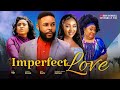 Imperfect Love (Full Movie) - Latest Nigerian Movie | Felix Ugo, Chioma Nwosu & Ifekia Doris