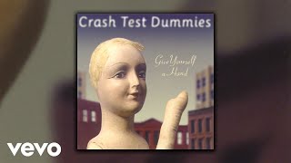 Crash Test Dummies - Give Yourself A Hand (Official Audio)