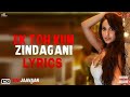 Marjaavaan: Ek Toh Kum Zindagani song lyrics | Nora Fatehi | Tanishk B, Neha K, Yash N