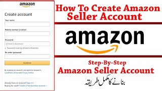 How to create amazon seller account in Pakistan in 2023 step by step amazon ka account kasy banaye