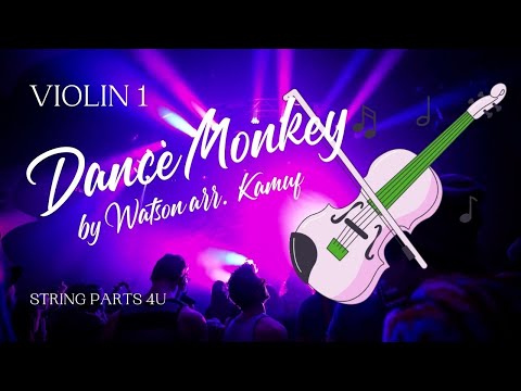 Dance Monkey - by Watson/arr. Kamuf Violin 1 Part