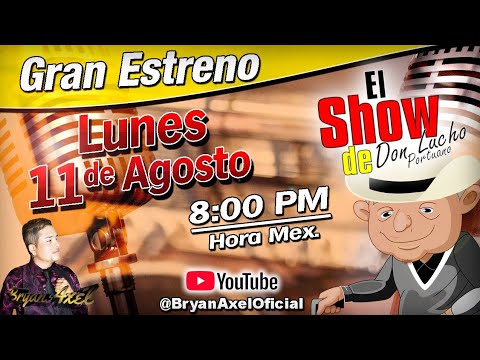 Gran Estreno !! Este Lunes el Show de Don Lucho Portuano 