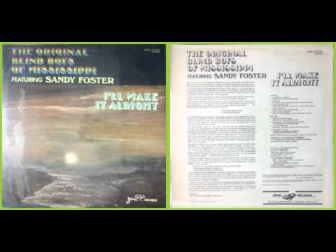 Original Blind Boys of Mississippi Featuring Sandy Foster / I'll Make It Alright