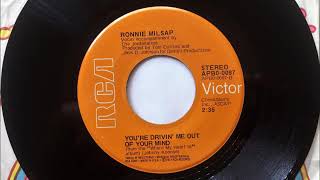 You&#39;re Drivin&#39; Me Out Of Your Mind , Ronnie Milsap , 1973