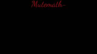 Blood Pressure-Mutemath with lyrics