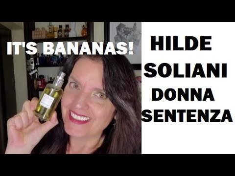 HILDE SOLIANI DONNA SENTENZA PERFUME REVIEW 2020 [NEW!]