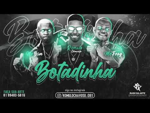 RÔMULO CHAVOSO MC MR BIM MC FROG ( BOTADINHA)