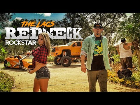 The Lacs - "Redneck Rockstar" (Official Video)