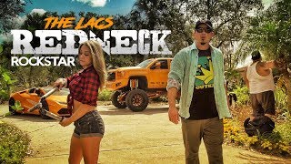 The Lacs - &quot;Redneck Rockstar&quot; (Official Video)
