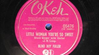 LITTLE WOMAN, YOU'RE SO SWEET by Blind Boy Fuller 1940 BLUES