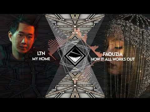 Faouzia x LTN - How My Home Works Out (TranceX Mashup)