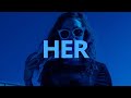 Chase Atlantic Her Lyrics